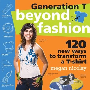 generation-t-beyond-fashion-120-new-ways-to-transform-a-t-shirt